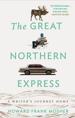 The Great Northern Express: A Writer's Journey Home