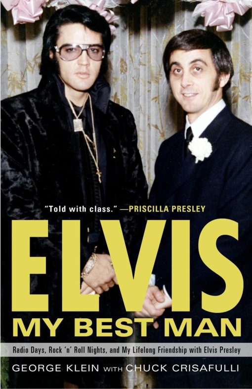 Radio Days, Rock 'n' Roll Nights, and My Lifelong Friendship with Elvis Presley: Elvis: My Best Man