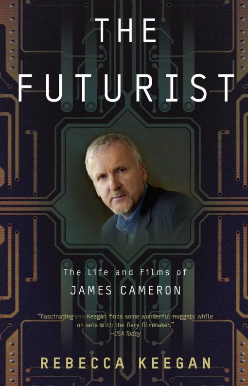 The Life and Films of James Cameron: The Futurist