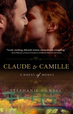 Claude & Camille: A Novel of Monet