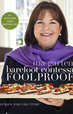 Barefoot Contessa Foolproof: Recipes You Can Trust: A Cookbook