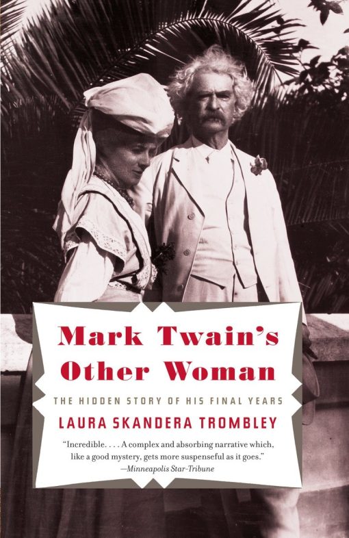 The Hidden Story of His Final Years: Mark Twain's Other Woman