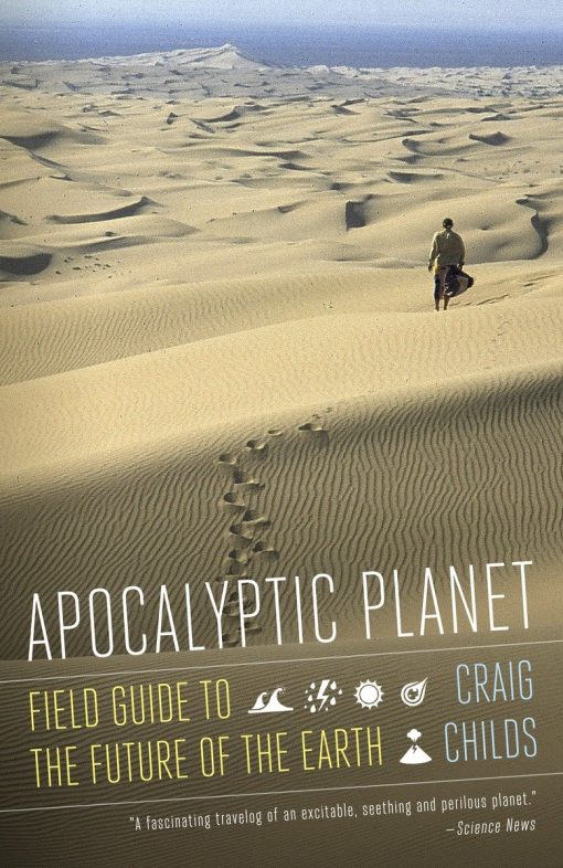 Field Guide to the Future of the Earth: Apocalyptic Planet