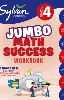 4th Grade Jumbo Math Success Workbook: 3 Books in 1 --Basic Math; Math Games and Puzzles; Math in Action;  Activities, Exercises, and Tips to Help Catch Up, Keep Up, and Get Ahead