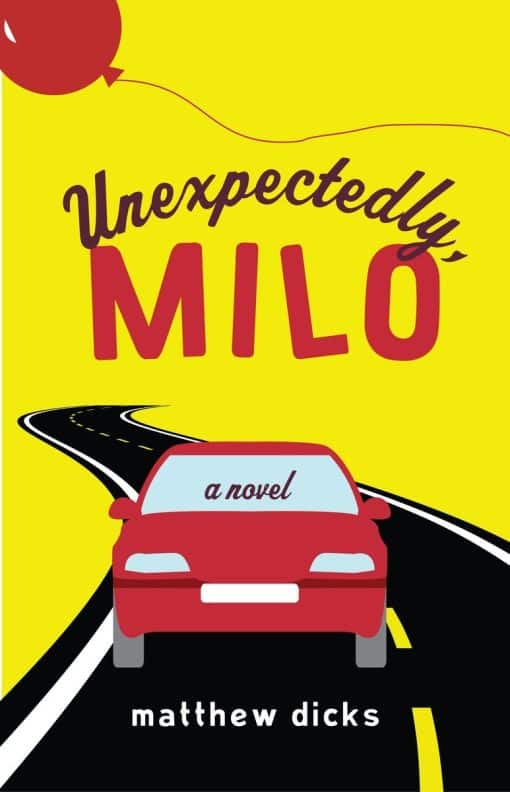 Unexpectedly, Milo: A Novel