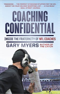 Coaching Confidential: Inside the Fraternity of NFL Coaches