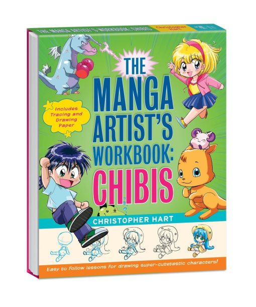 Easy to Follow Lessons for Drawing Super-cute Characters: The Manga Artist's Workbook: Chibis