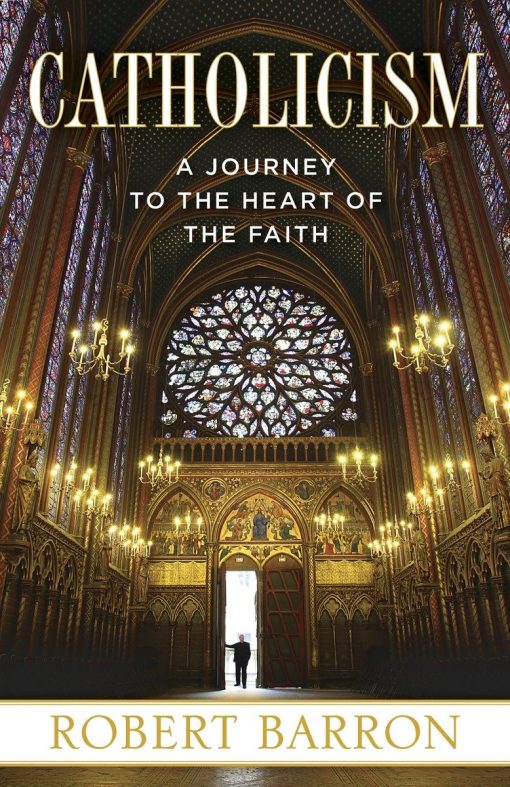 A Journey to the Heart of the Faith: Catholicism