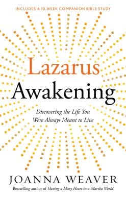 Lazarus Awakening: Finding Your Place in the Heart of God
