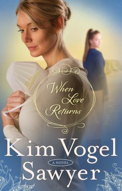 When Love Returns: A Novel