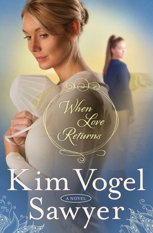 When Love Returns: A Novel