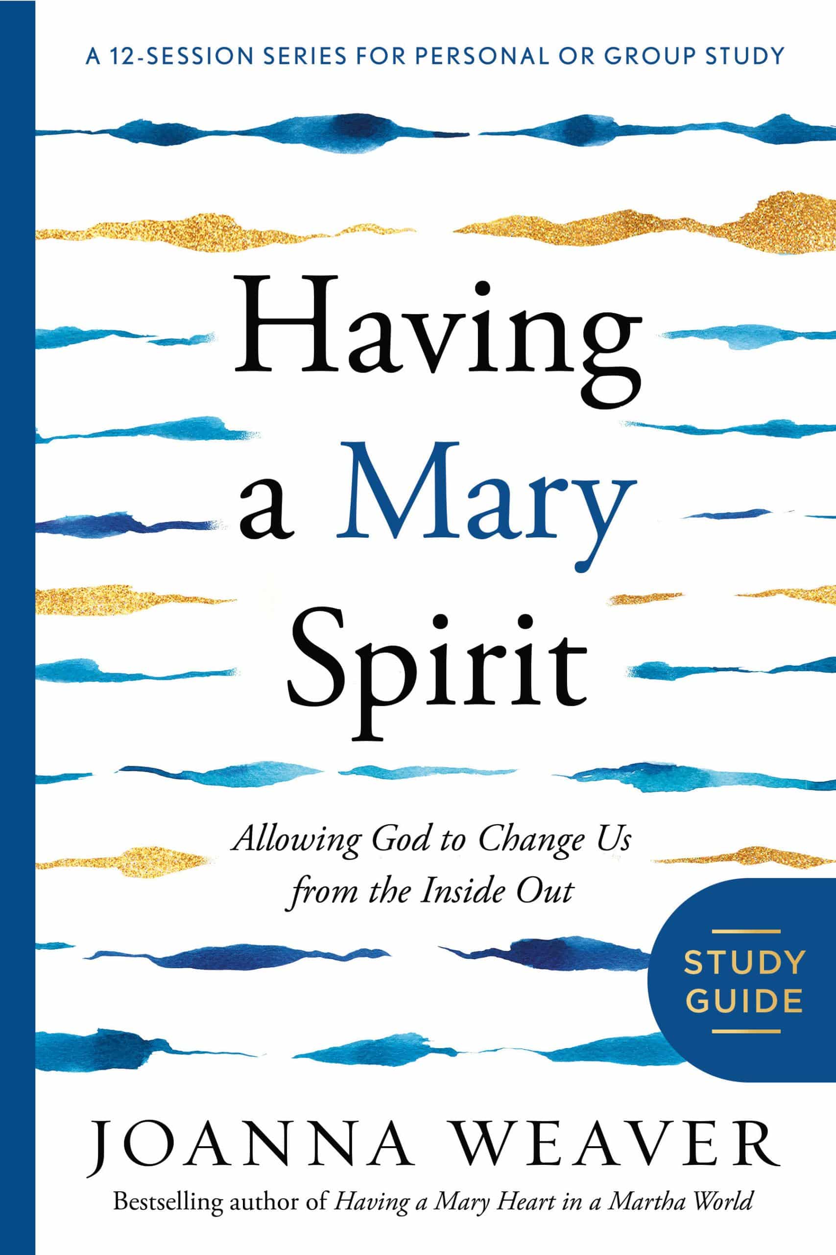 9780307731623 Allowing God to Change Us from the Inside Out: Having a Mary Spirit Study Guide
