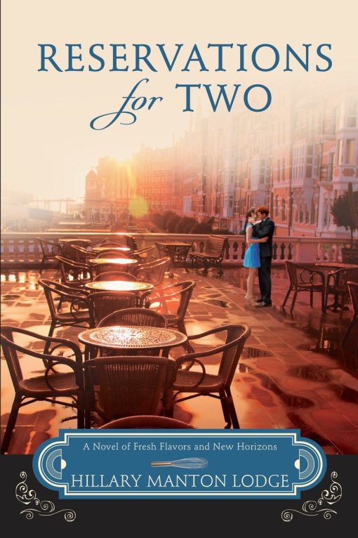 A Novel of Fresh Flavors and New Horizons: Reservations for Two