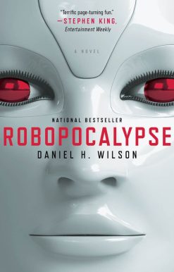 Robopocalypse: A Novel