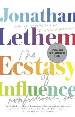 The Ecstasy of Influence: Nonfictions, Etc.