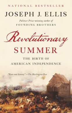 The Birth of American Independence: Revolutionary Summer