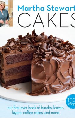 Martha Stewart's Cakes: Our First-Ever Book of Bundts, Loaves, Layers, Coffee Cakes, and More: A Baking Book