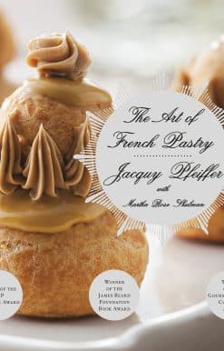 The Art of French Pastry: A Cookbook