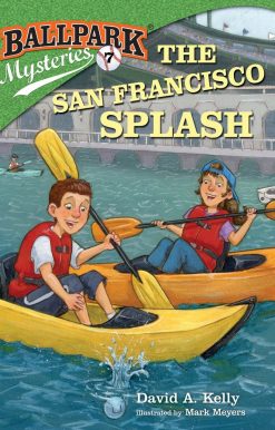 Ballpark Mysteries #7: The San Francisco Splash