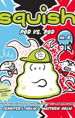 Squish #8: Pod vs. Pod: (A Graphic Novel)