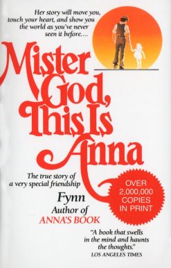 Mister God, This Is Anna: The True Story of a Very Special Friendship
