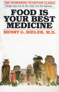 Food Is Your Best Medicine: The Pioneering Nutrition Classic