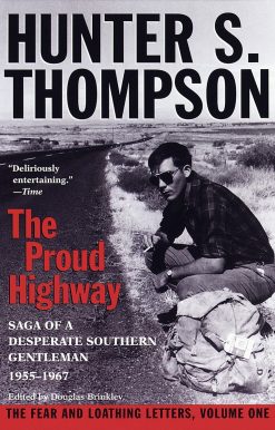 Proud Highway: Saga of a Desperate Southern Gentleman, 1955-1967