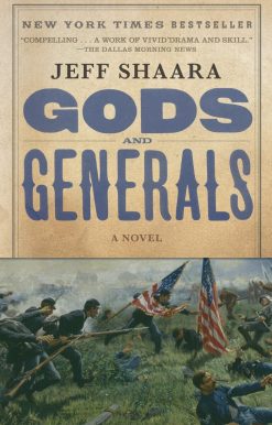 Gods and Generals: A Novel of the Civil War
