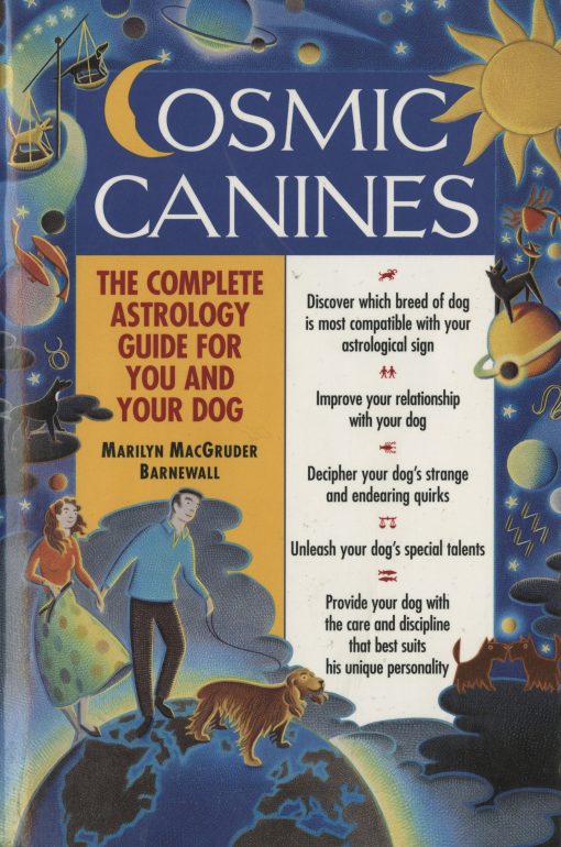 The Complete Astrology Guide for You and Your Dog: Cosmic Canines