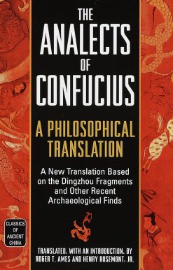 The Analects of Confucius: A Philosophical Translation