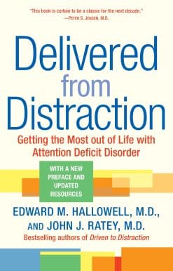 Getting the Most out of Life with Attention Deficit Disorder: Delivered from Distraction