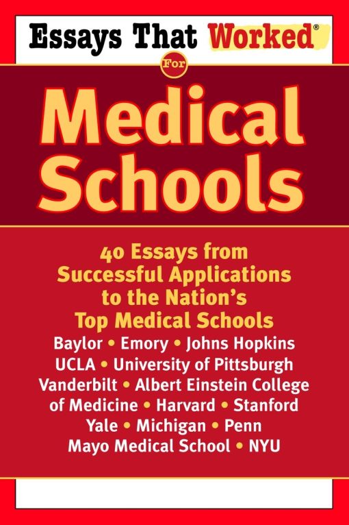 40 Essays from Successful Applications to the Nation's Top Medical Schools: Essays that Worked for Medical Schools