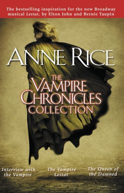 The Vampire Chronicles Collection: Interview with the Vampire, The Vampire Lestat, The Queen of the Damned