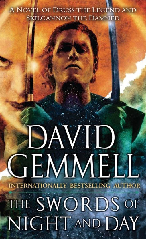 A Novel of Druss the Legend and Skilgannon the Damned: The Swords of Night and Day