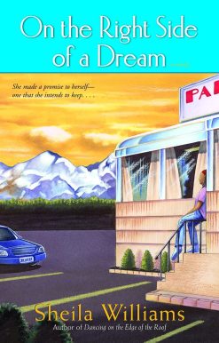 On the Right Side of a Dream: A Novel