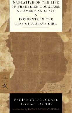 Narrative of the Life of Frederick Douglass, an American Slave & Incidents in the Life of a Slave Girl