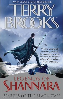 Bearers of the Black Staff: Legends of Shannara