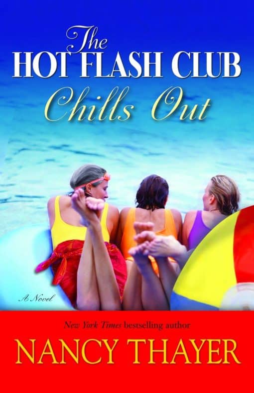 The Hot Flash Club Chills Out: A Novel