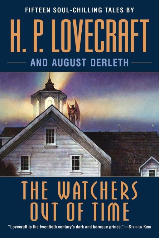 Fifteen soul-chilling tales by H. P. Lovecraft: The Watchers Out of Time