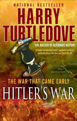 Hitler's War (The War That Came Early, Book One)