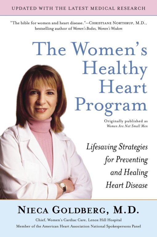The Women's Healthy Heart Program: Lifesaving Strategies for Preventing and Healing Heart Disease