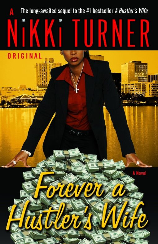 A Novel: Forever a Hustler's Wife