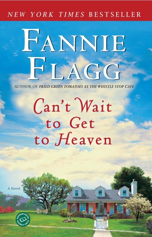 Can't Wait to Get to Heaven: A Novel