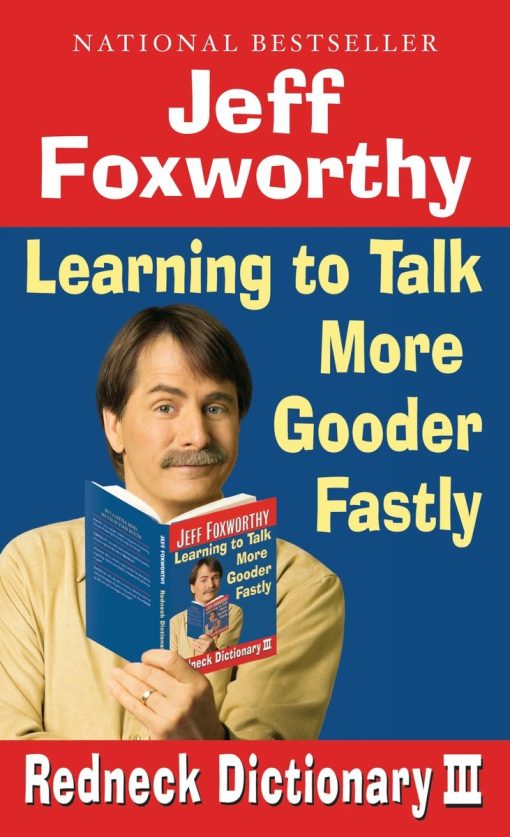 Learning to Talk More Gooder Fastly: Jeff Foxworthy's Redneck Dictionary III