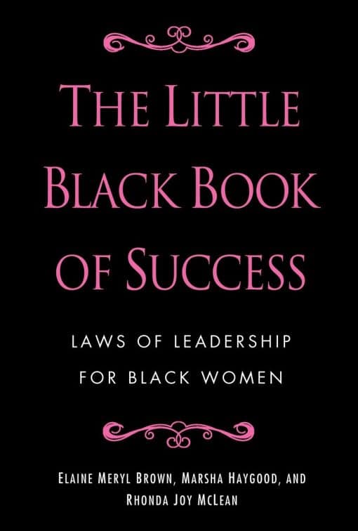 The Little Black Book of Success: Laws of Leadership for Black Women