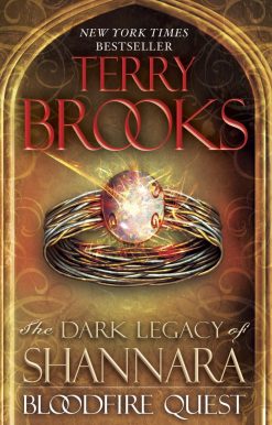 The Dark Legacy of Shannara: Bloodfire Quest