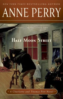 Half Moon Street: A Charlotte and Thomas Pitt Novel