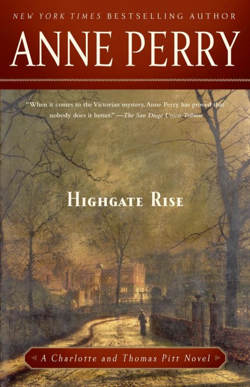 A Charlotte and Thomas Pitt Novel: Highgate Rise