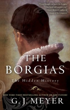 The Hidden History: The Borgias