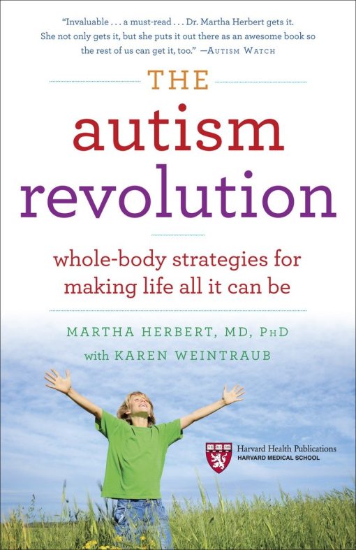 Whole-Body Strategies for Making Life All It Can Be: The Autism Revolution